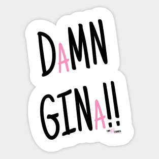 Damn Gina! Sticker